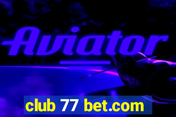 club 77 bet.com