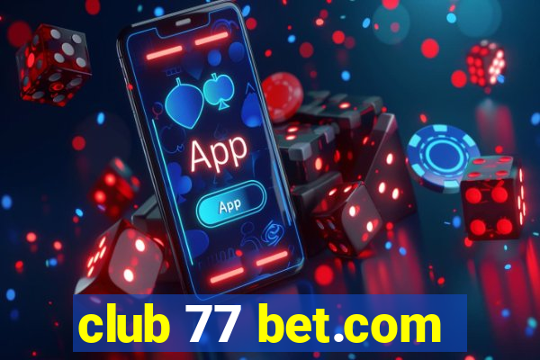 club 77 bet.com