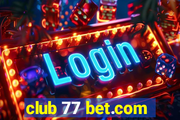 club 77 bet.com