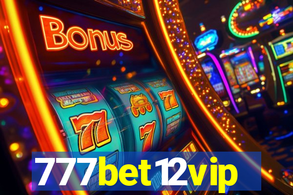 777bet12vip