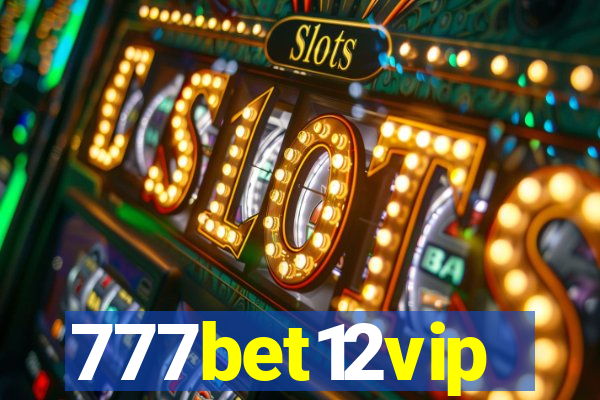 777bet12vip