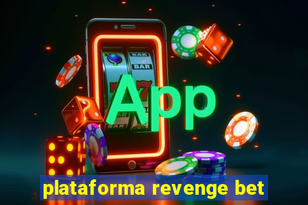 plataforma revenge bet