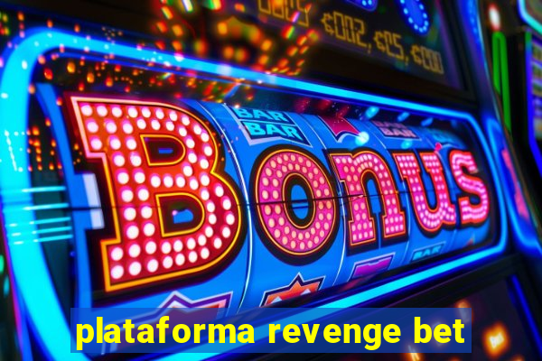 plataforma revenge bet