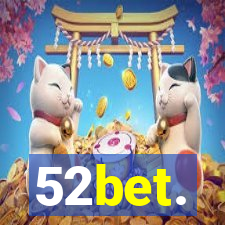 52bet.