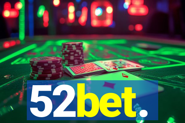 52bet.