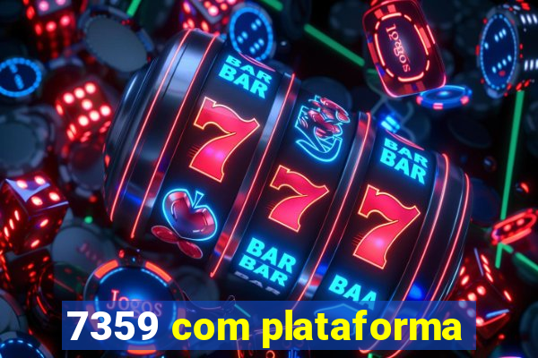 7359 com plataforma