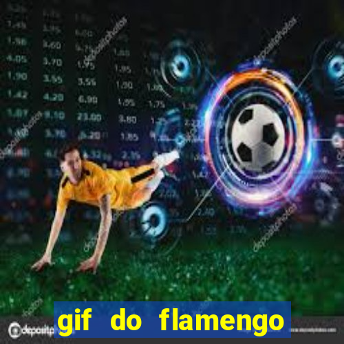 gif do flamengo para celular