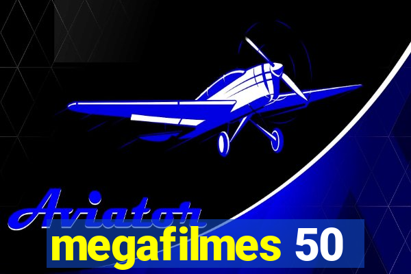 megafilmes 50