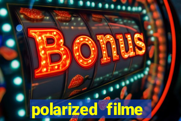 polarized filme completo dublado