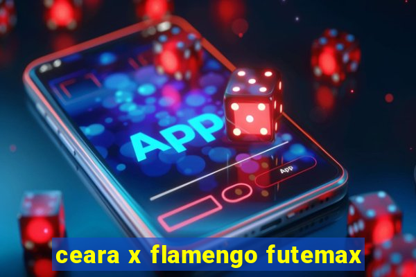 ceara x flamengo futemax