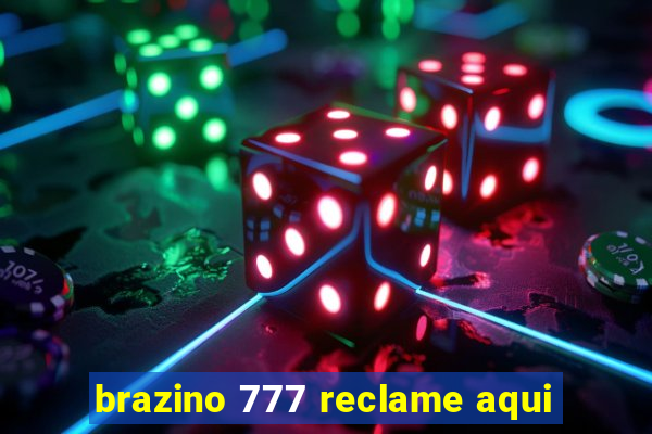 brazino 777 reclame aqui