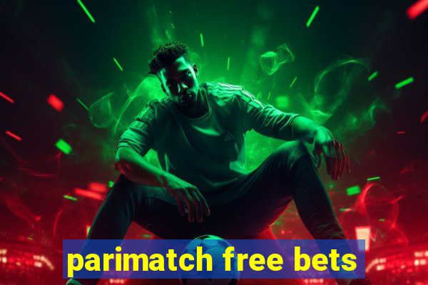 parimatch free bets