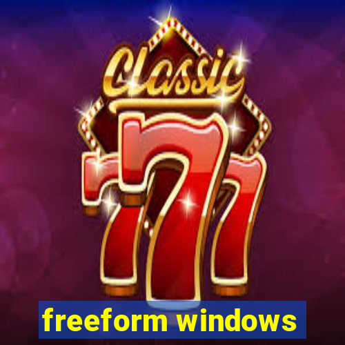 freeform windows