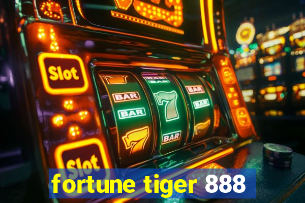 fortune tiger 888