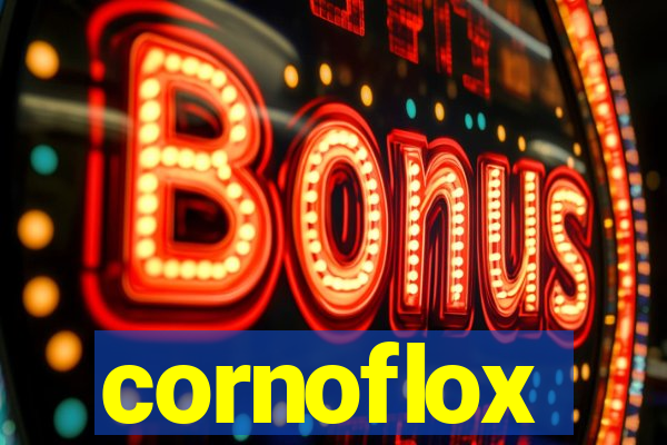 cornoflox