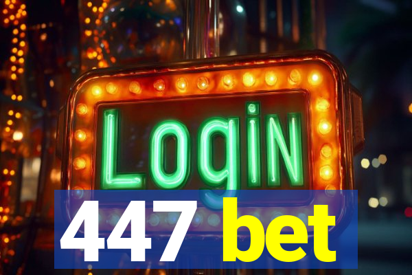 447 bet