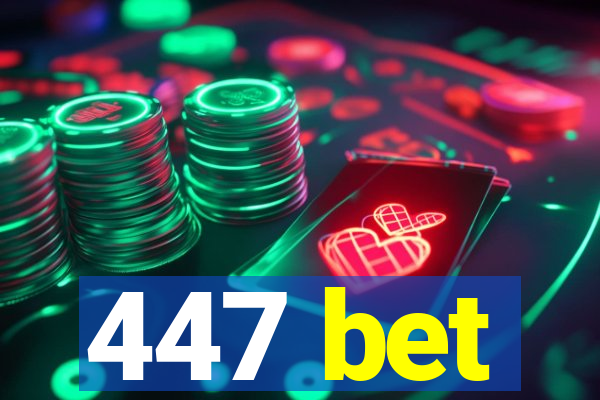 447 bet