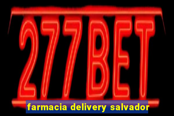 farmacia delivery salvador