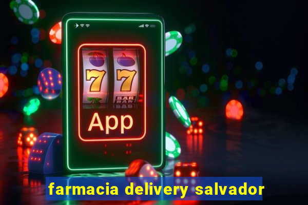 farmacia delivery salvador