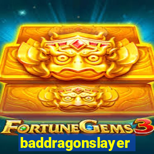 baddragonslayer