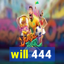 will 444