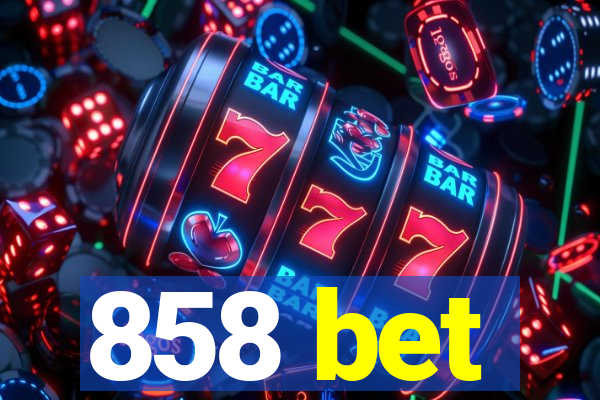 858 bet