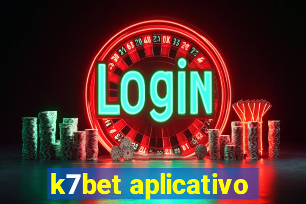 k7bet aplicativo