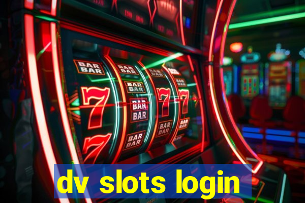 dv slots login