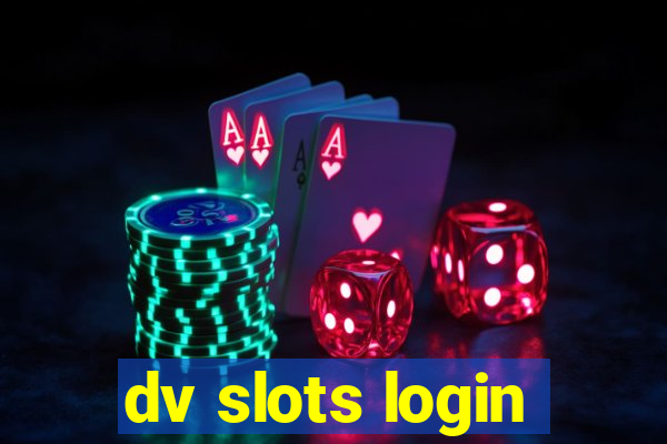 dv slots login