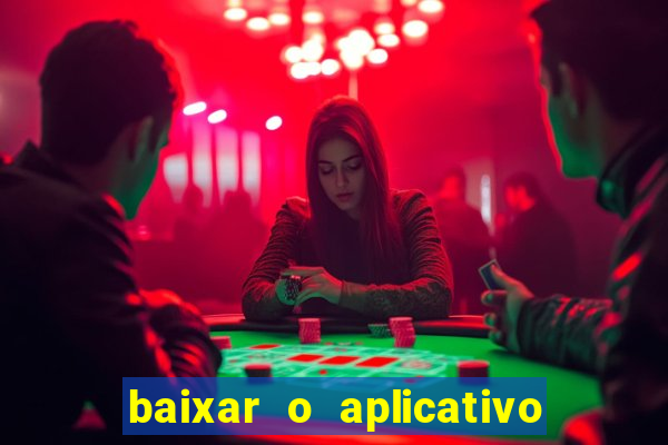 baixar o aplicativo bet nacional