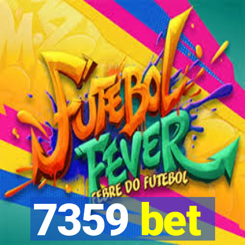 7359 bet