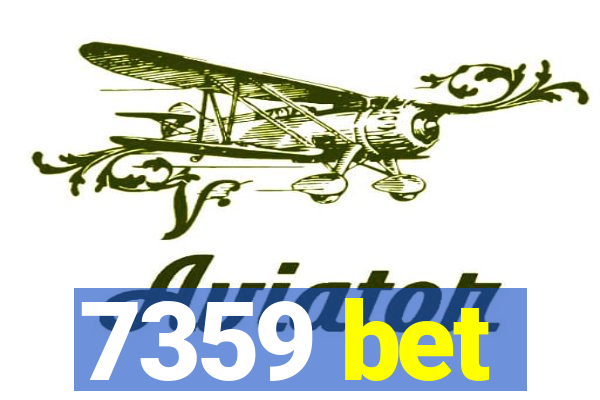 7359 bet