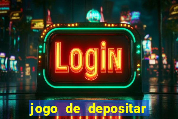 jogo de depositar 5 reais