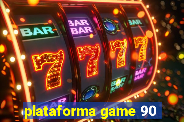 plataforma game 90