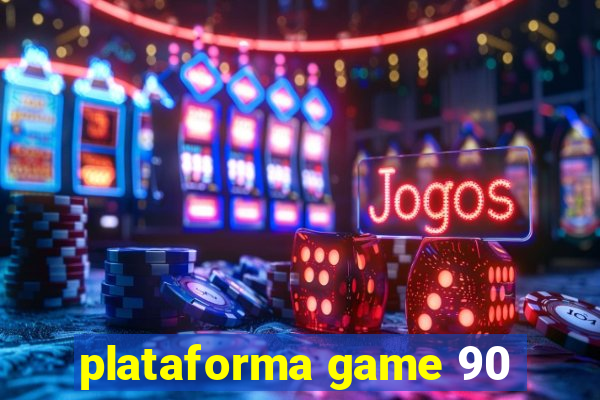 plataforma game 90