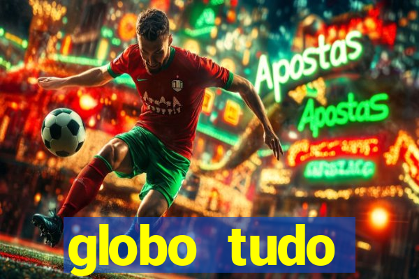 globo tudo absolutamente sobre esporte