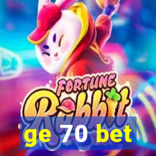 ge 70 bet