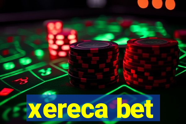 xereca bet