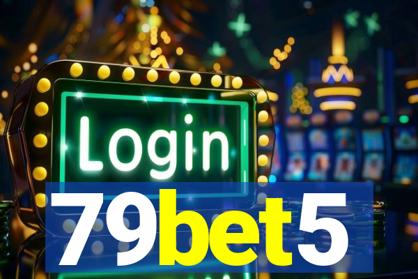 79bet5