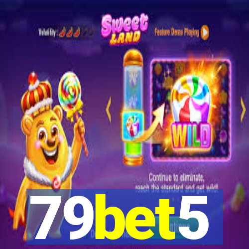 79bet5