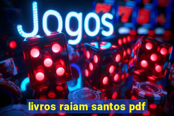 livros raiam santos pdf