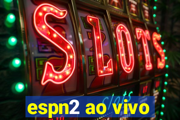 espn2 ao vivo