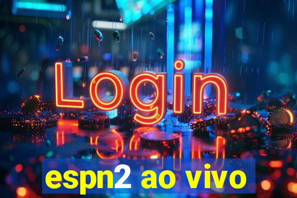 espn2 ao vivo