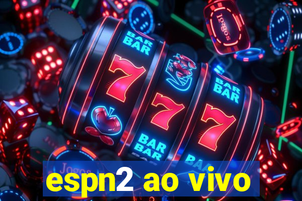 espn2 ao vivo