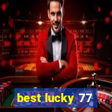 best lucky 77