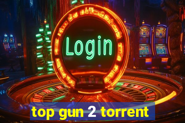 top gun 2 torrent