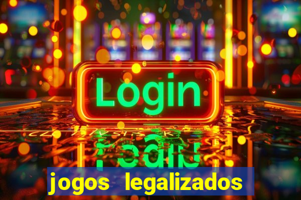 jogos legalizados no brasil