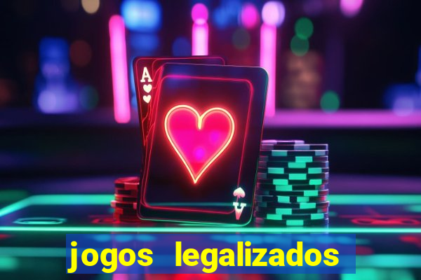 jogos legalizados no brasil