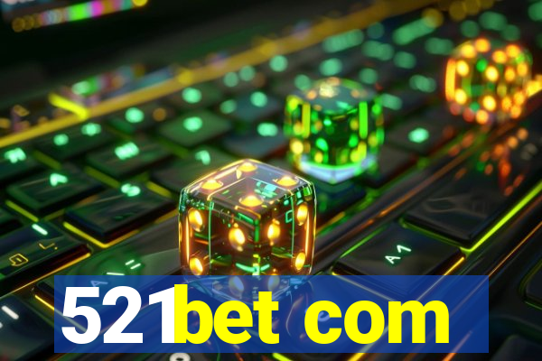 521bet com