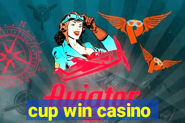 cup win casino